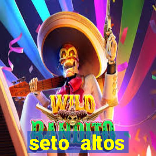 seto altos parametros significado